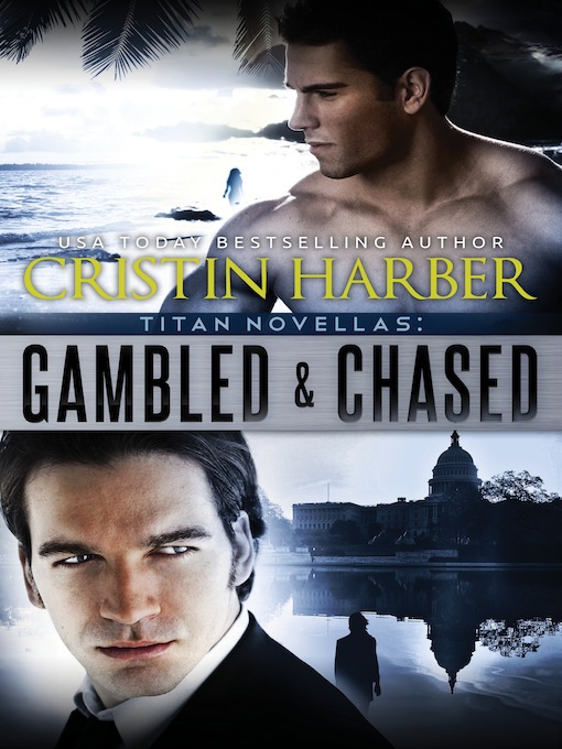 Title details for Gambled and Chased by Cristin Harber - Available
